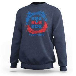 Abortion Rights Sweatshirt Roe Your Vote Pro Choice Feminist TS09 Navy Print Your Wear