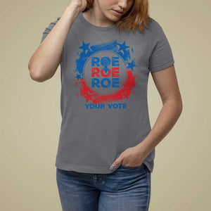 Abortion Rights T Shirt For Women Roe Your Vote Pro Choice Feminist TS09 Charcoal Print Your Wear