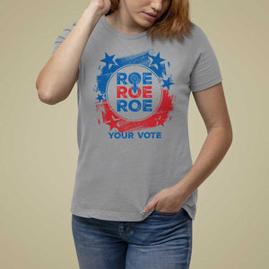 Abortion Rights T Shirt For Women Roe Your Vote Pro Choice Feminist TS09 Sport Gray Print Your Wear