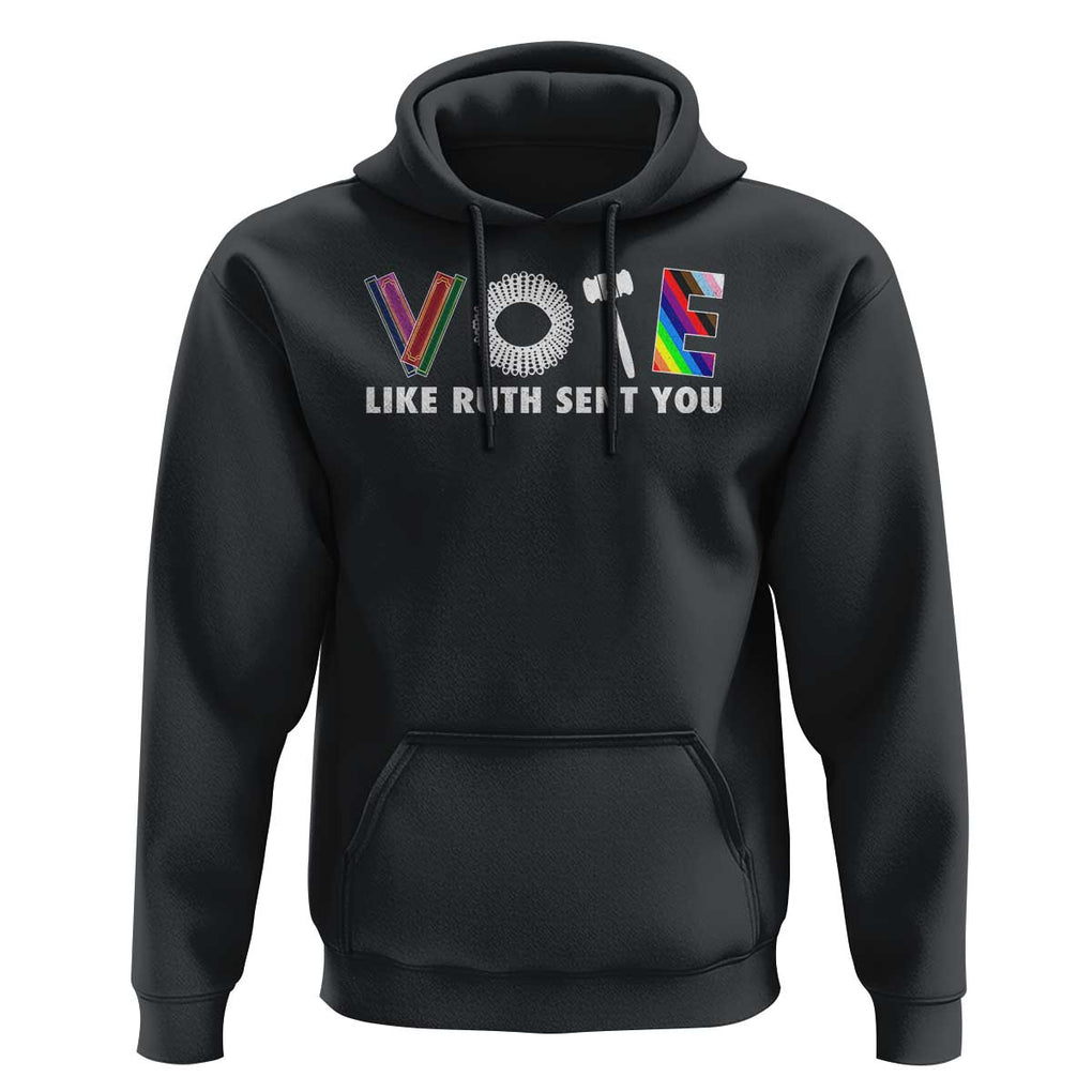 Vote Like Ruth Sent You Funny Feminist Lgbt Pride Hoodie TS09 Black Print Your Wear