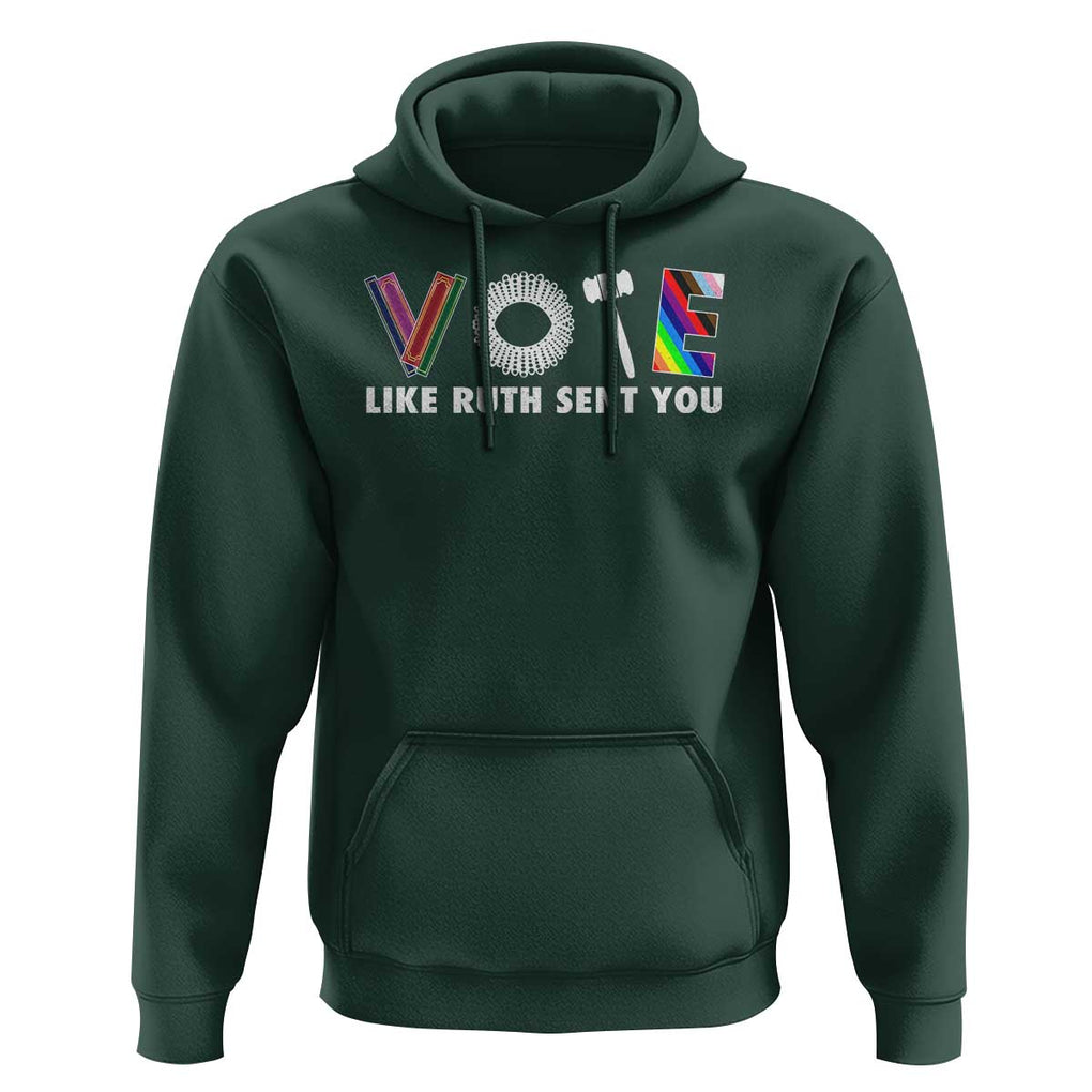 Vote Like Ruth Sent You Funny Feminist Lgbt Pride Hoodie TS09 Dark Forest Green Print Your Wear