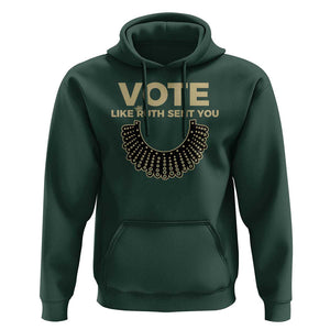 Vote Like Ruth Sent You RBG Feminist Hoodie TS09 Dark Forest Green Print Your Wear