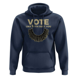 Vote Like Ruth Sent You RBG Feminist Hoodie TS09 Navy Print Your Wear