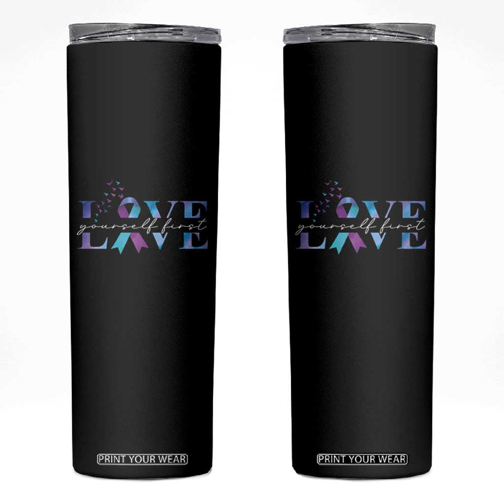 Love Yourself First Suicide Prevention Skinny Tumbler TS09 Black Print Your Wear