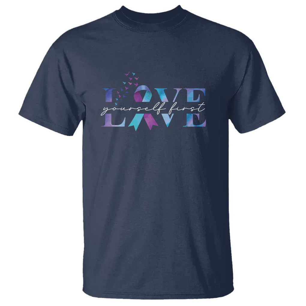 Love Yourself First Suicide Prevention T Shirt TS09 Navy Print Your Wear