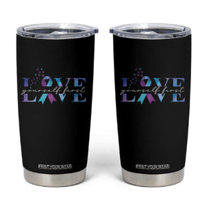 Love Yourself First Suicide Prevention Tumbler Cup TS09 Black Print Your Wear
