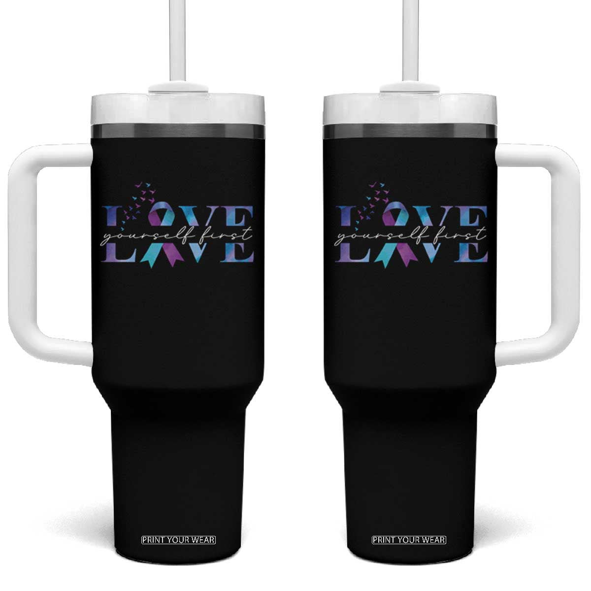 Love Yourself First Suicide Prevention Tumbler With Handle TS09 One Size: 40 oz Black Print Your Wear