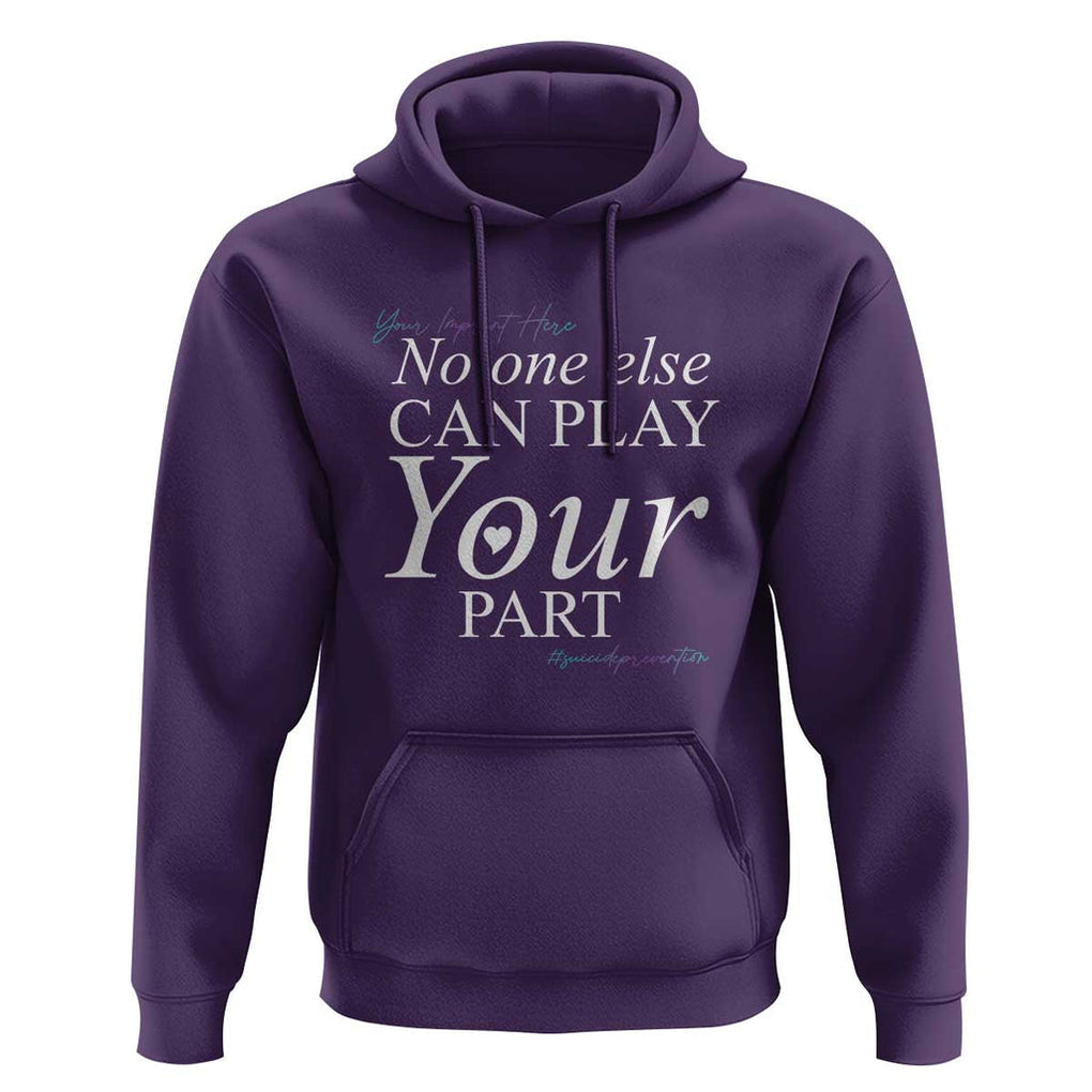 Suicide Prevention Hoodie No One Else Can Play Your Part TS09 Purple Print Your Wear