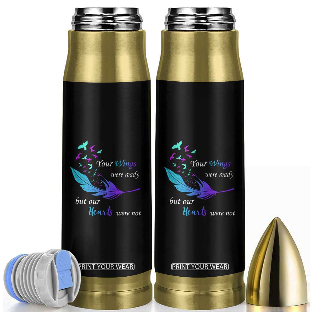 Suicide Prevention Bullet Tumbler Your Wings Were Ready But Our Hearts Were Not TS09 Black Print Your Wear