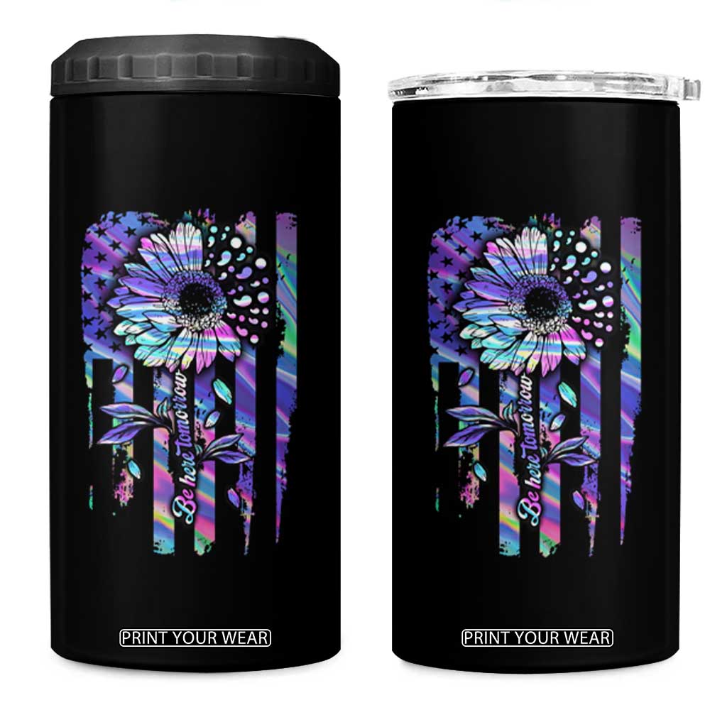 Suicide Prevention 4 in 1 Can Cooler Tumbler Be Here Tomorrow Semicolon Sunflower American Flag TS09 One Size: 16 oz Black Print Your Wear