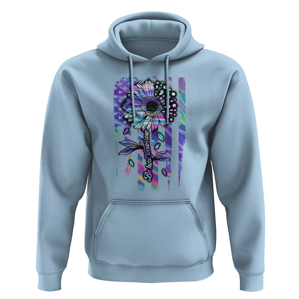 Suicide Prevention Hoodie Be Here Tomorrow Semicolon Sunflower American Flag TS09 Light Blue Print Your Wear