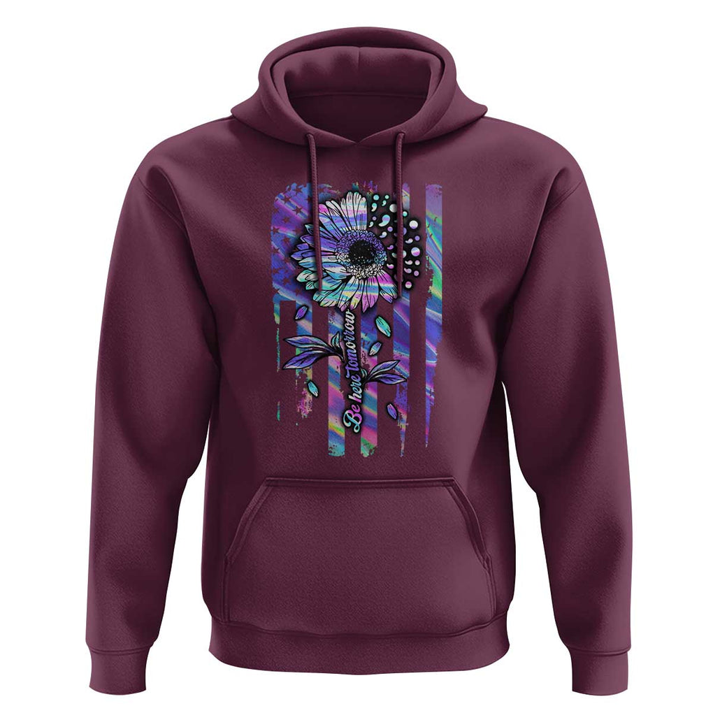 Suicide Prevention Hoodie Be Here Tomorrow Semicolon Sunflower American Flag TS09 Maroon Print Your Wear