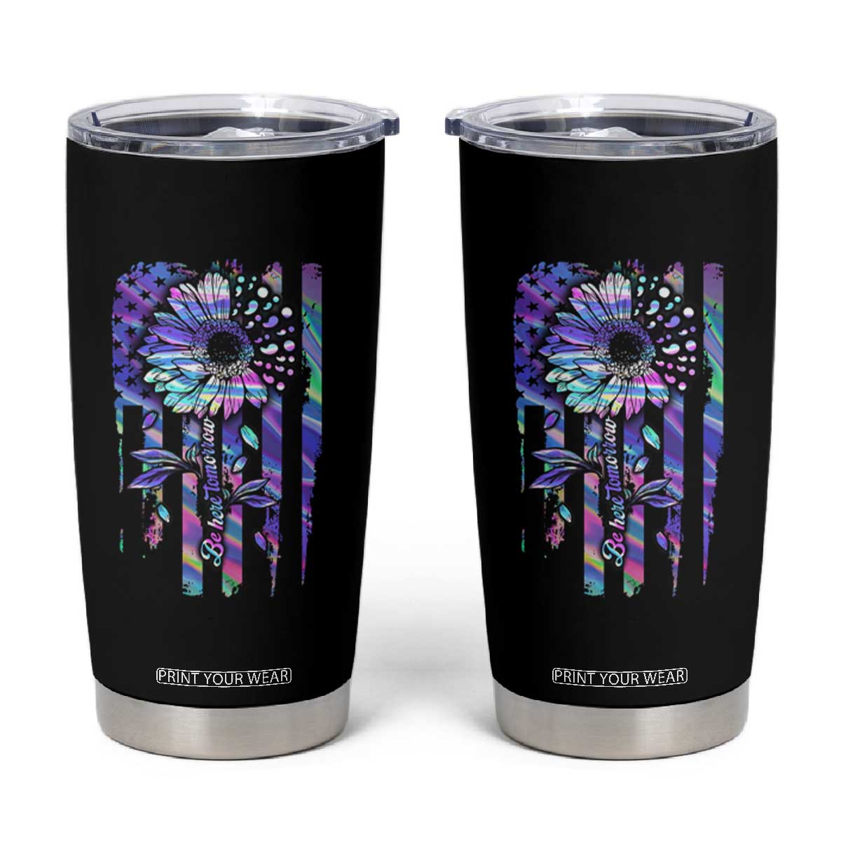 Suicide Prevention Tumbler Cup Be Here Tomorrow Semicolon Sunflower American Flag TS09 Black Print Your Wear