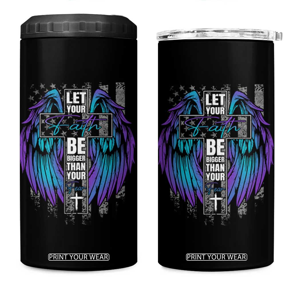 Suicide Prevention 4 in 1 Can Cooler Tumbler Let Your Faith Be Bigger Than Your Fear TS09 One Size: 16 oz Black Print Your Wear
