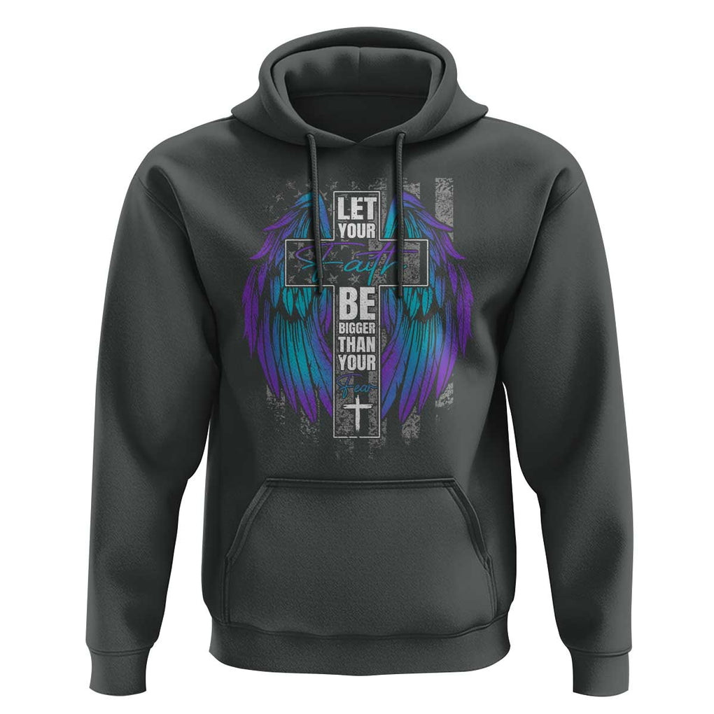 Suicide Prevention Hoodie Let Your Faith Be Bigger Than Your Fear Christian TS09 Dark Heather Print Your Wear
