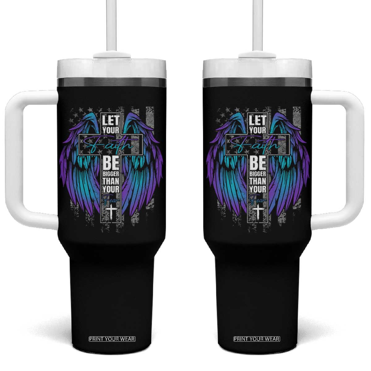 Suicide Prevention Tumbler With Handle Let Your Faith Be Bigger Than Your Fear TS09 One Size: 40 oz Black Print Your Wear