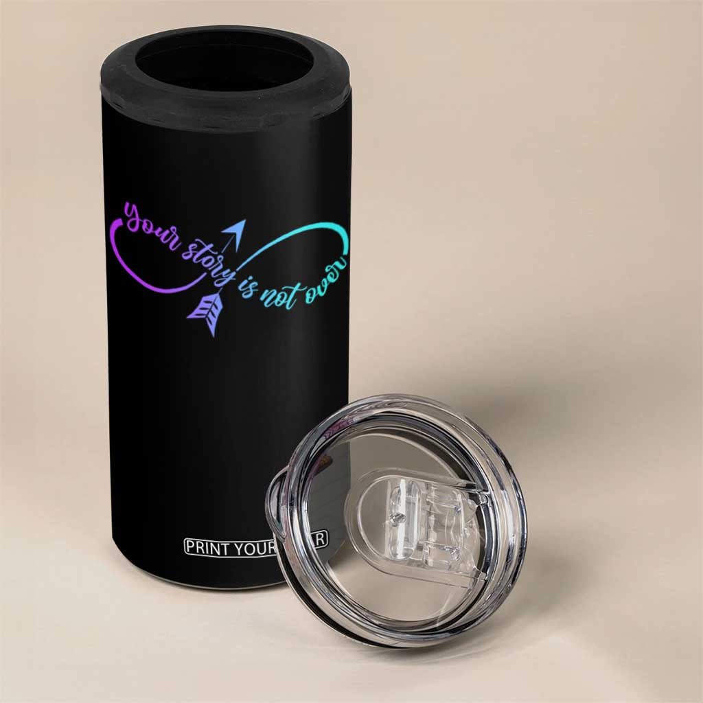 Suicide Prevention 4 in 1 Can Cooler Tumbler Your Story Is Not Over Yet Arrow TS09 Print Your Wear