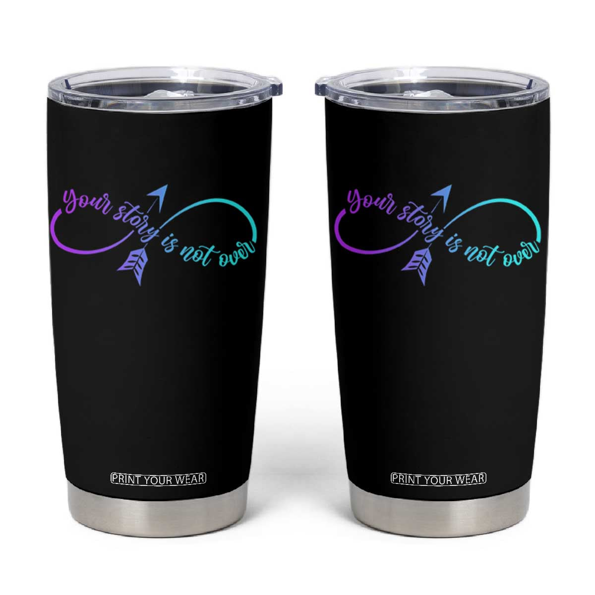 Suicide Prevention Tumbler Cup Your Story Is Not Over Yet Arrow TS09 Black Print Your Wear