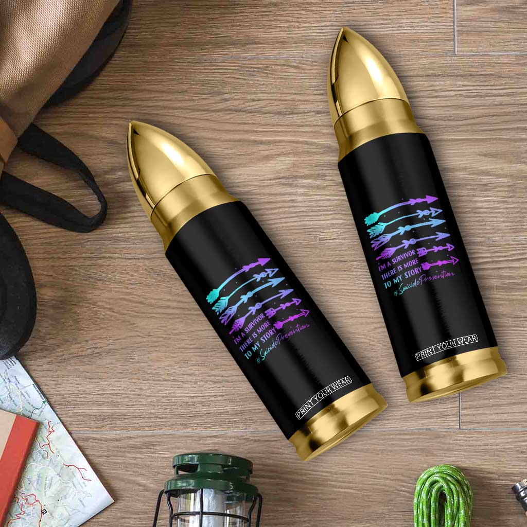 Suicide Prevention Bullet Tumbler I Am A Survivor There Is More To My Story TS09 Print Your Wear
