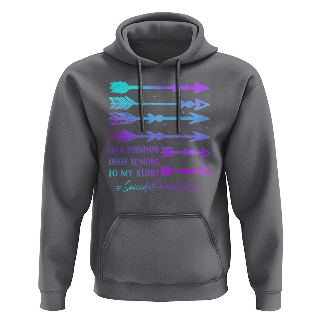 Suicide Prevention Hoodie I Am A Survivor There Is More To My Story TS09 Charcoal Print Your Wear