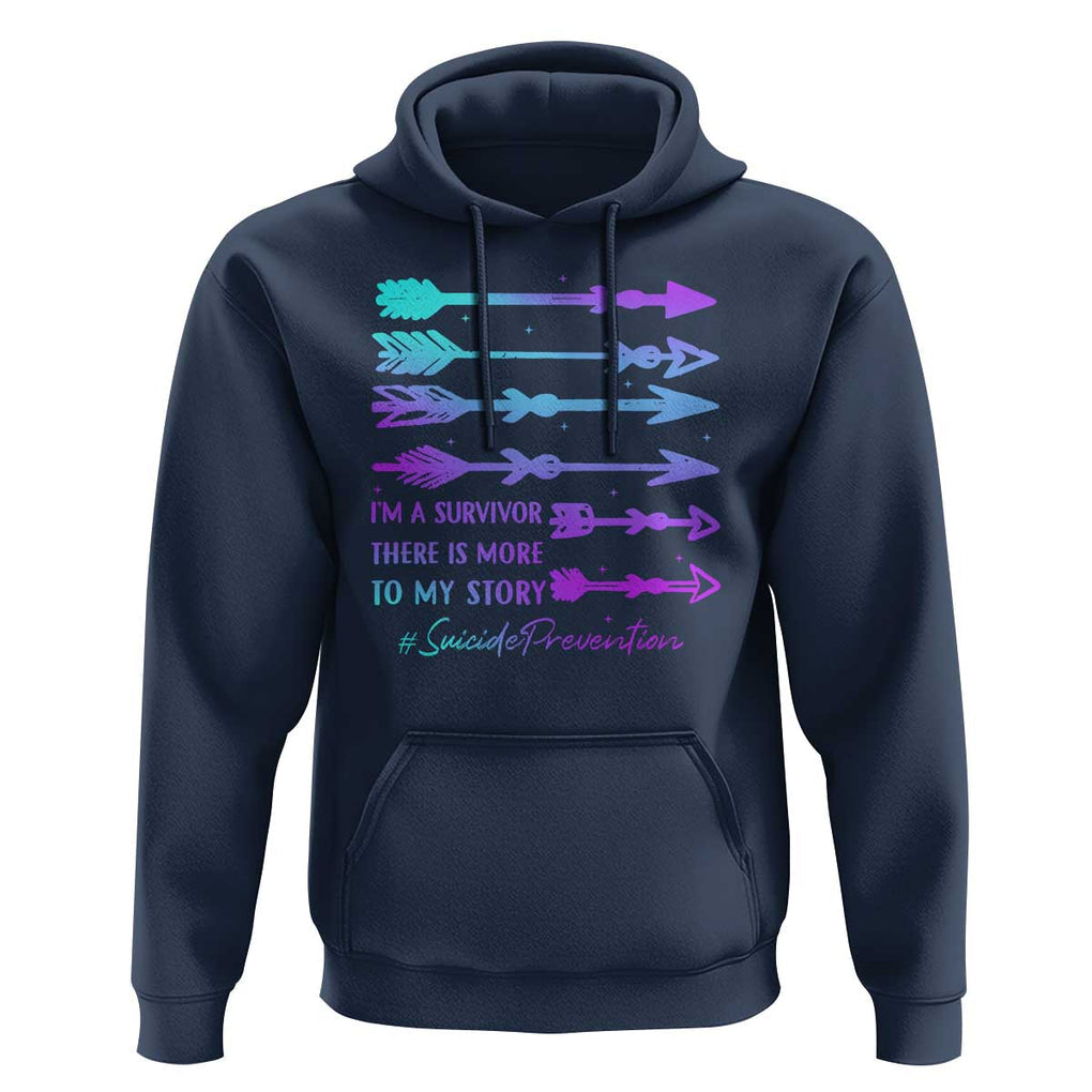 Suicide Prevention Hoodie I Am A Survivor There Is More To My Story TS09 Navy Print Your Wear