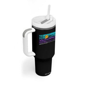 Suicide Prevention Tumbler With Handle The Sun Will Rise And We Will Try Again TS09 Print Your Wear