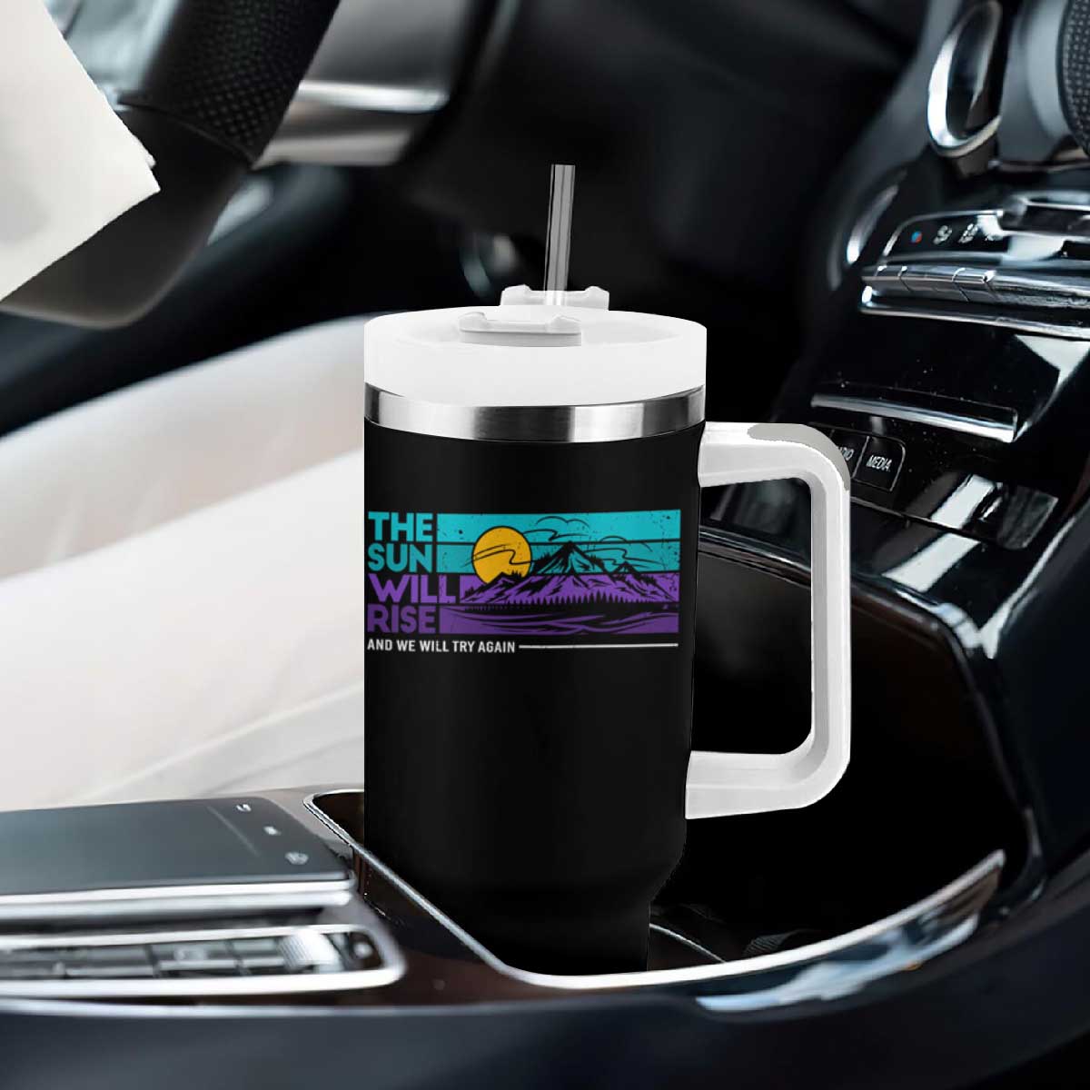 Suicide Prevention Tumbler With Handle The Sun Will Rise And We Will Try Again TS09 Print Your Wear