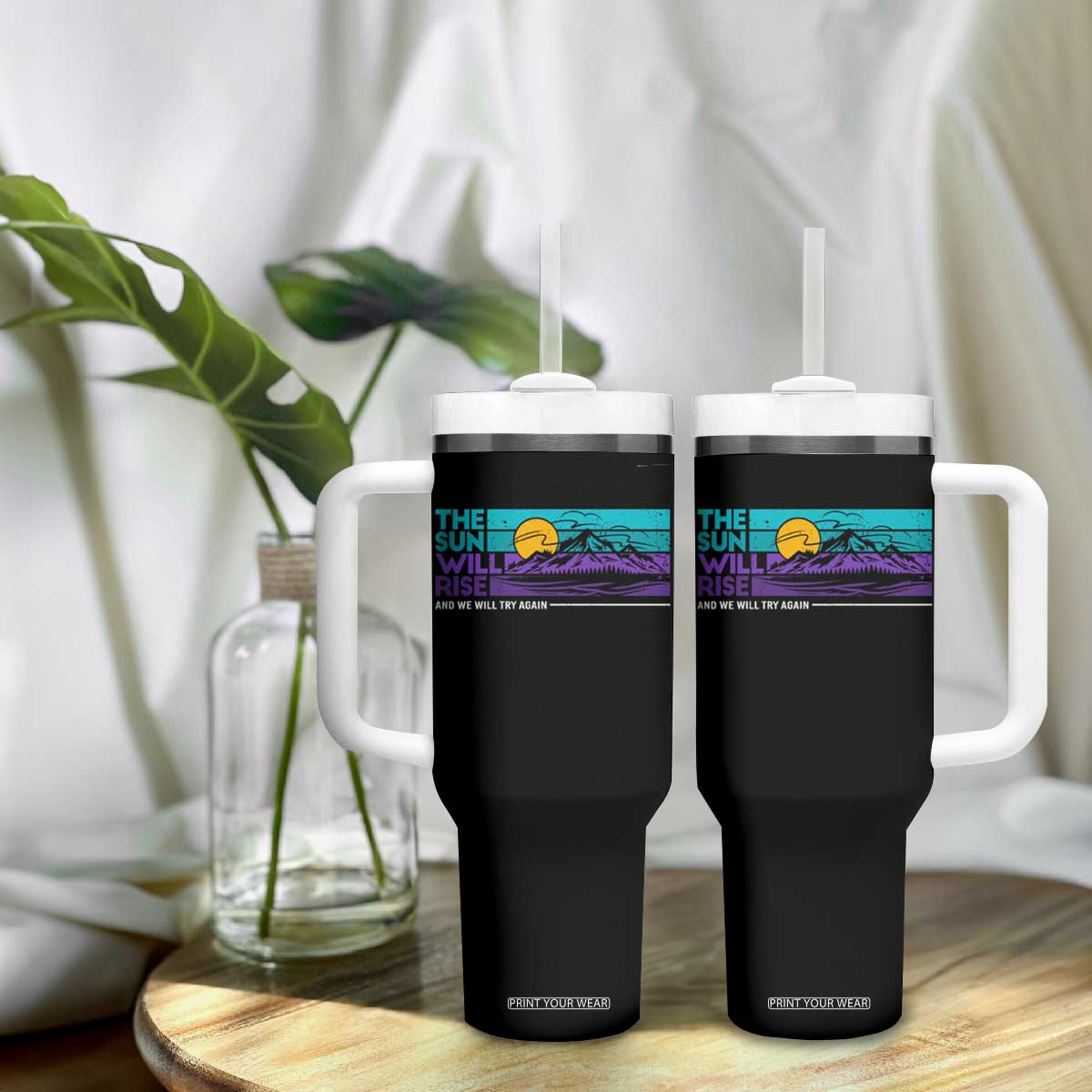 Suicide Prevention Tumbler With Handle The Sun Will Rise And We Will Try Again TS09 Print Your Wear