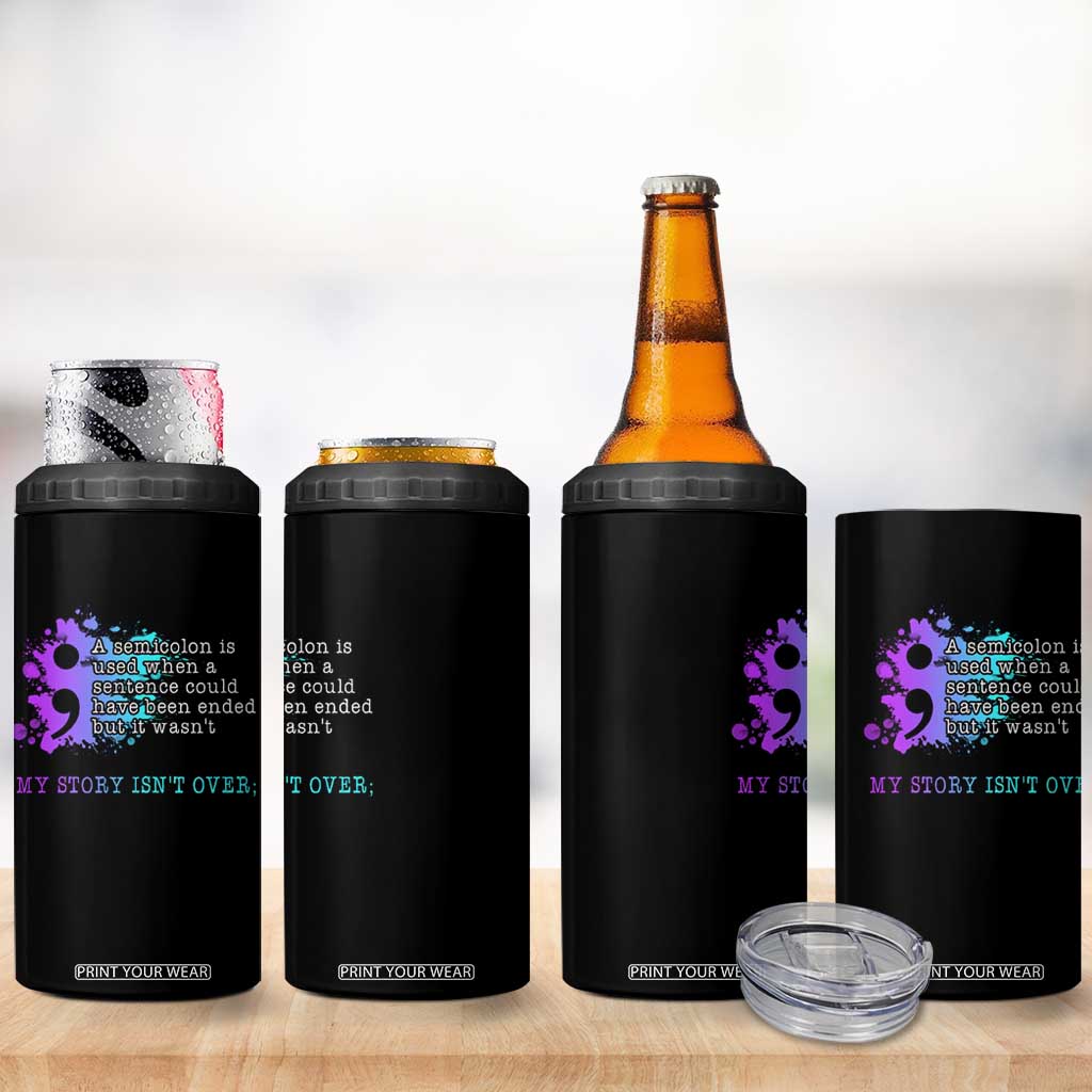 Semicolon Suicide Prevention 4 in 1 Can Cooler Tumbler My Story Is Not Over TS09 Print Your Wear