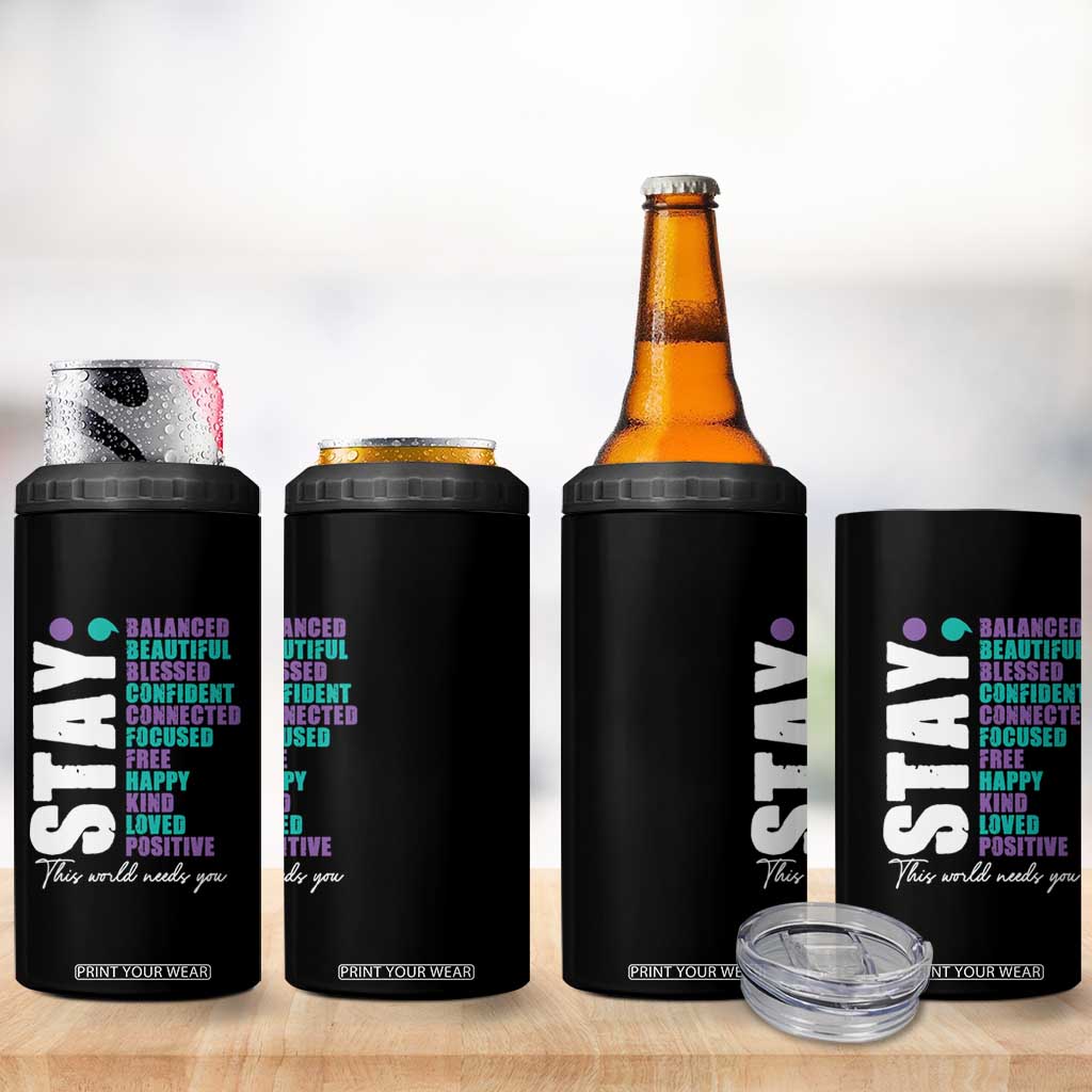 Suicide Prevention Semicolon Stay 4 in 1 Can Cooler Tumbler This World Needs You TS09 Print Your Wear