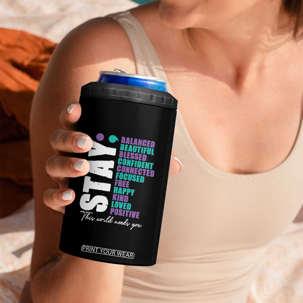 Suicide Prevention Semicolon Stay 4 in 1 Can Cooler Tumbler This World Needs You TS09 Print Your Wear