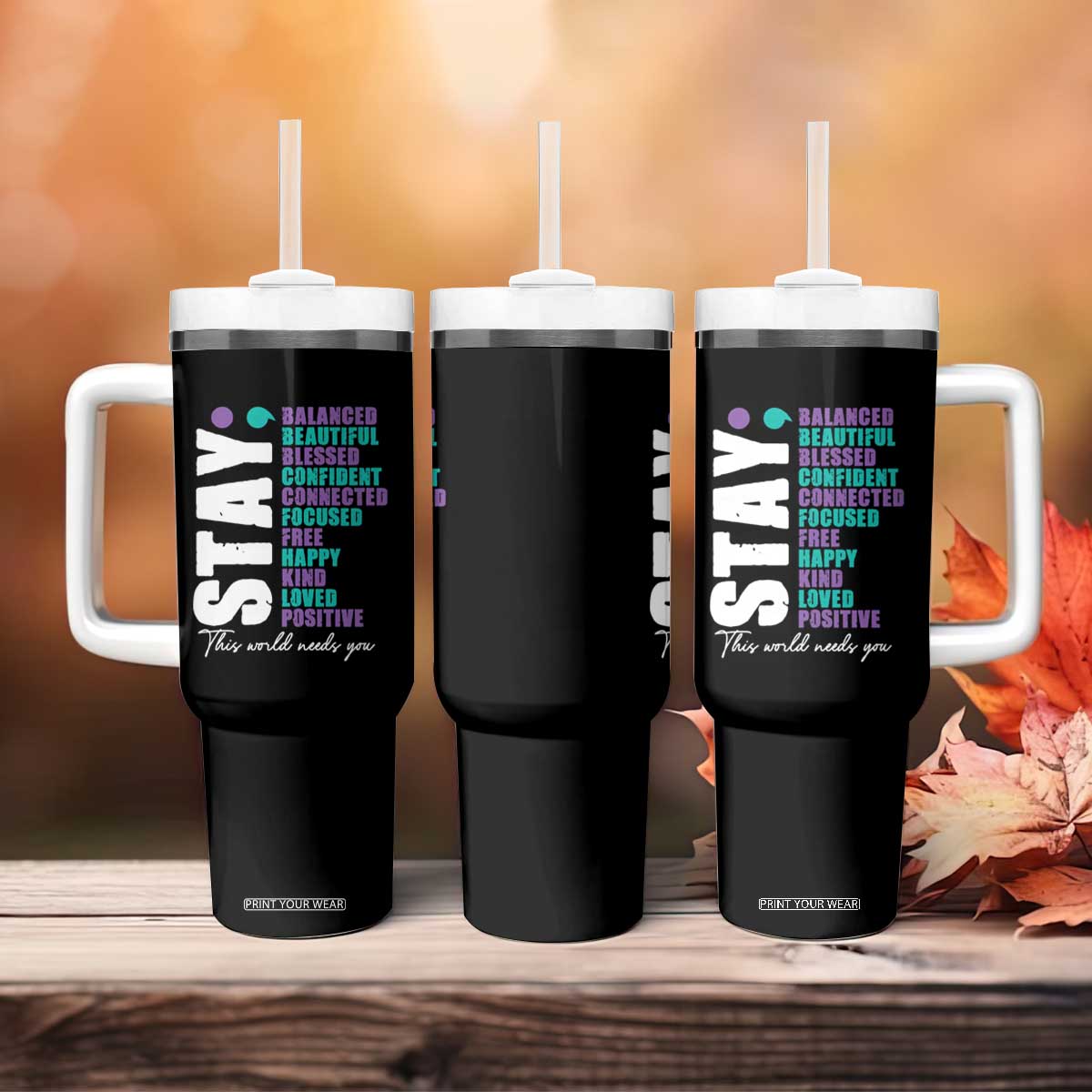 Suicide Prevention Semicolon Stay Tumbler With Handle This World Needs You TS09 Print Your Wear