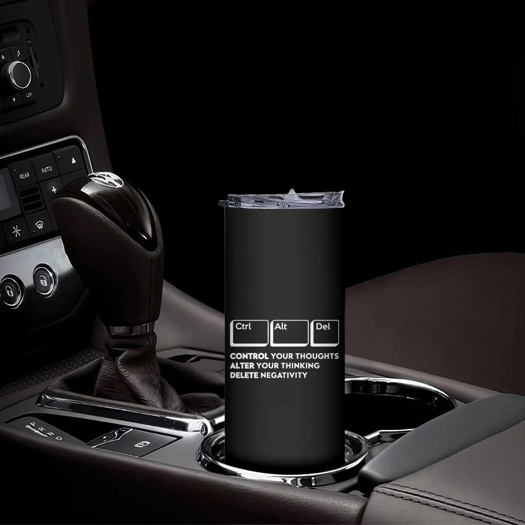 Ctrl Alt Del Suicide Prevention Skinny Tumbler Control Your Thoughts Alter Your Thinking Delete Negativity TS09 Print Your Wear