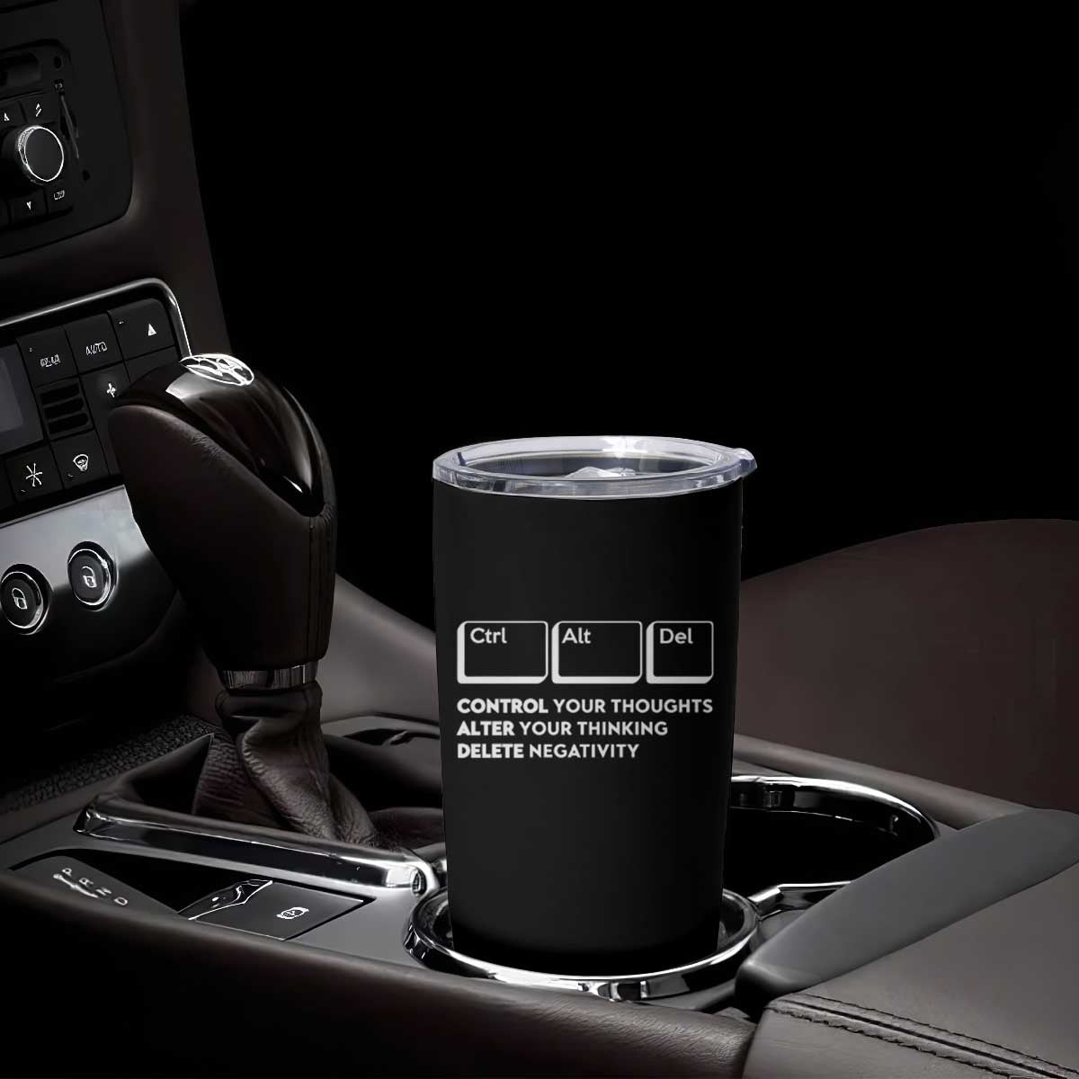 Ctrl Alt Del Suicide Prevention Tumbler Cup Control Your Thoughts Alter Your Thinking Delete Negativity TS09 Print Your Wear