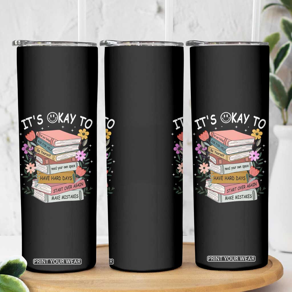 Suicide Prevention It's Okay Skinny Tumbler To Ask For Help Start Over Again Make Mistakes TS09 Print Your Wear