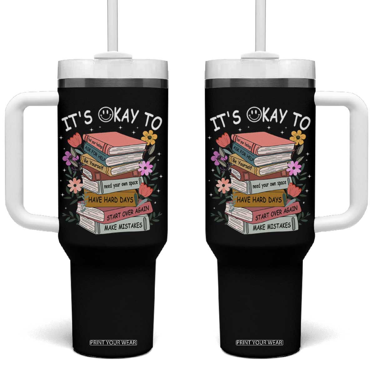 Suicide Prevention It's Okay Tumbler With Handle To Ask For Help Start Over Again Make Mistakes TS09 One Size: 40 oz Black Print Your Wear