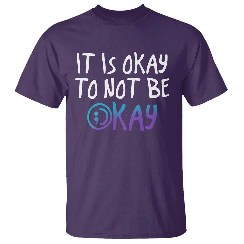 Suicide Prevention It's Okay To Not Be Okay T Shirt TS09 Purple Print Your Wear