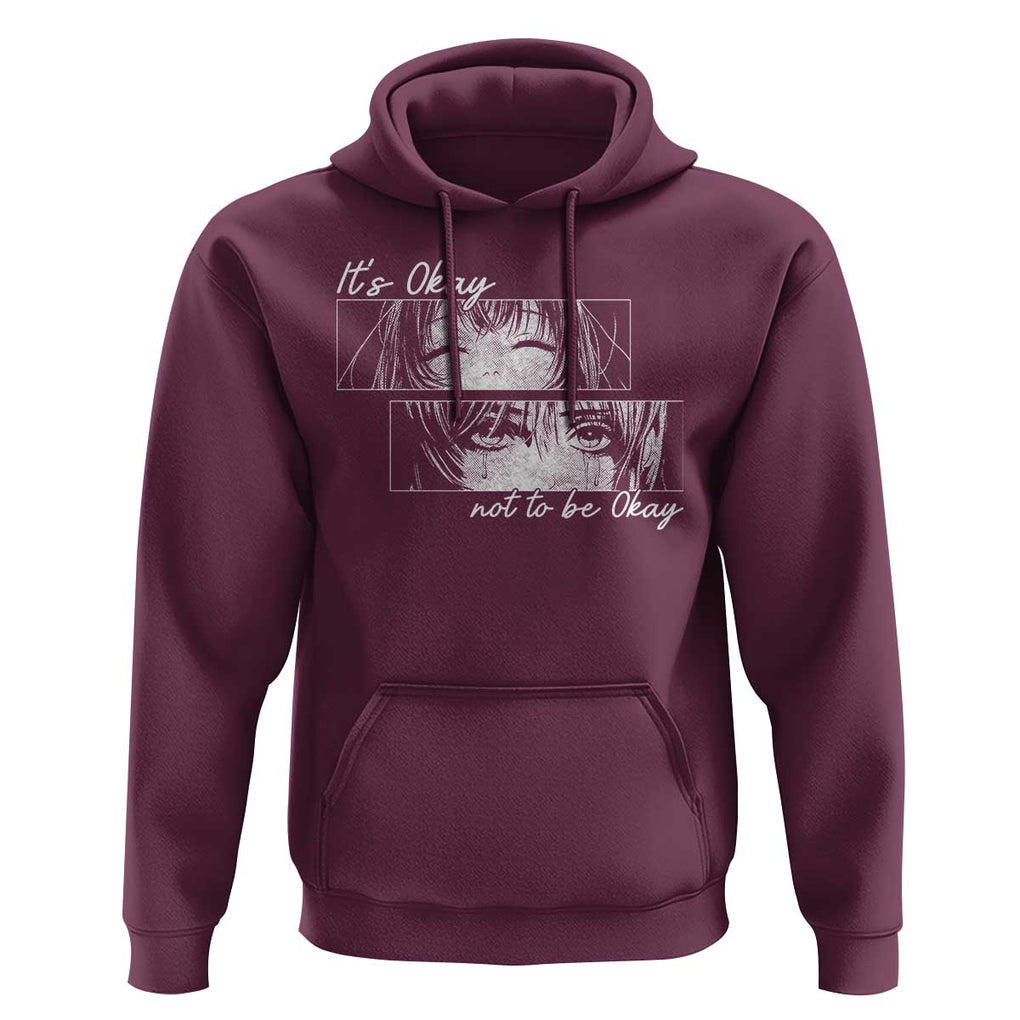 It's Okay To Not Be Okay Hoodie Anime Girl Sadness Suicide Prevention TS09 Maroon Print Your Wear