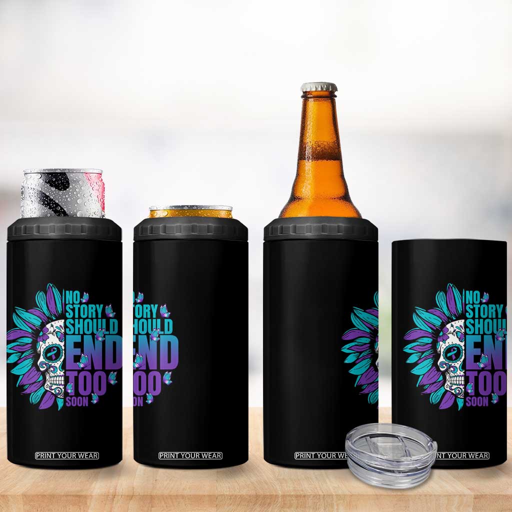 Suicide Prevention 4 in 1 Can Cooler Tumbler No Story Should End Too Soon Skul Sunflower TS09 Print Your Wear