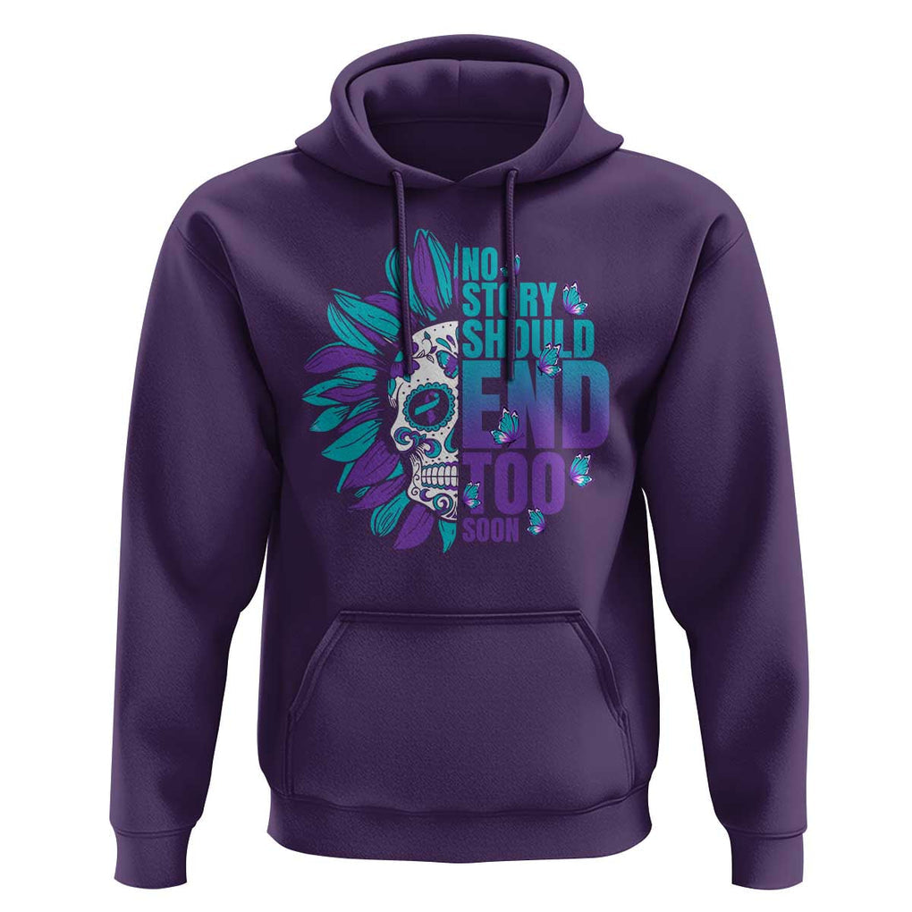 Suicide Prevention Hoodie No Story Should End Too Soon Skul Sunflower TS09 Purple Print Your Wear