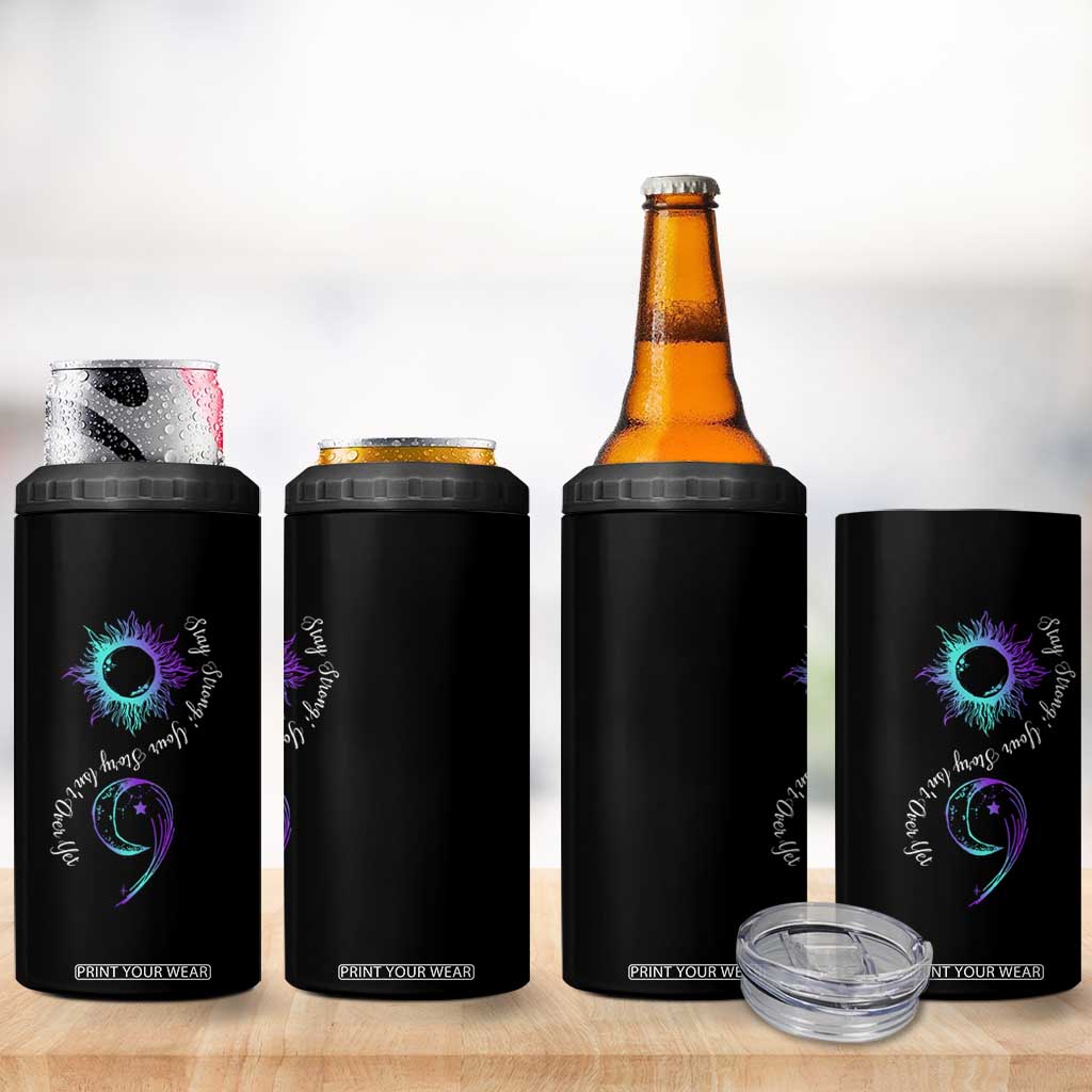 Suicide Prevention Stay Strong 4 in 1 Can Cooler Tumbler Your Story Is Not Over Yet Semicolon TS09 Print Your Wear