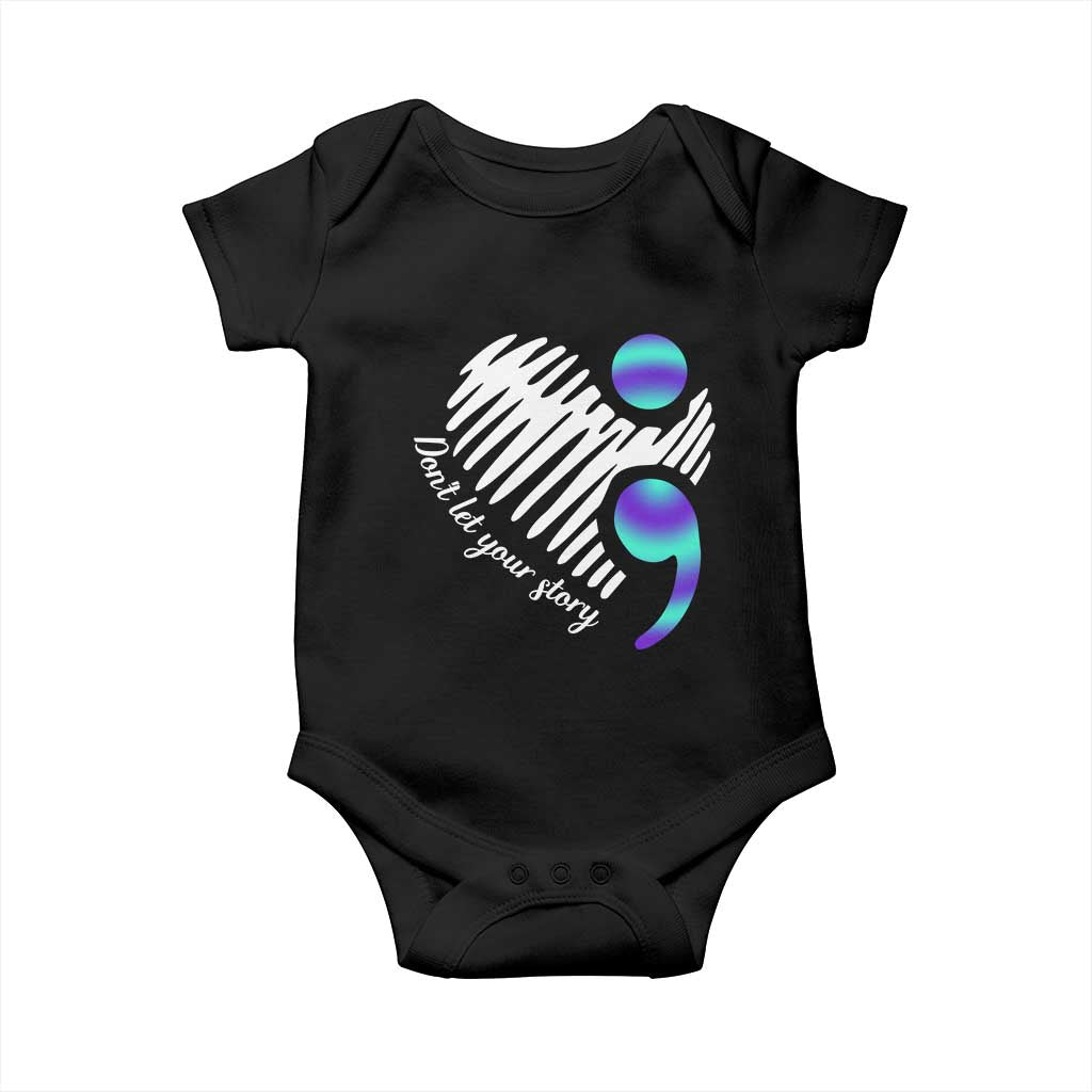 Suicide Prevention Baby Onesie Don't Let Your Story End TS09 Black Print Your Wear