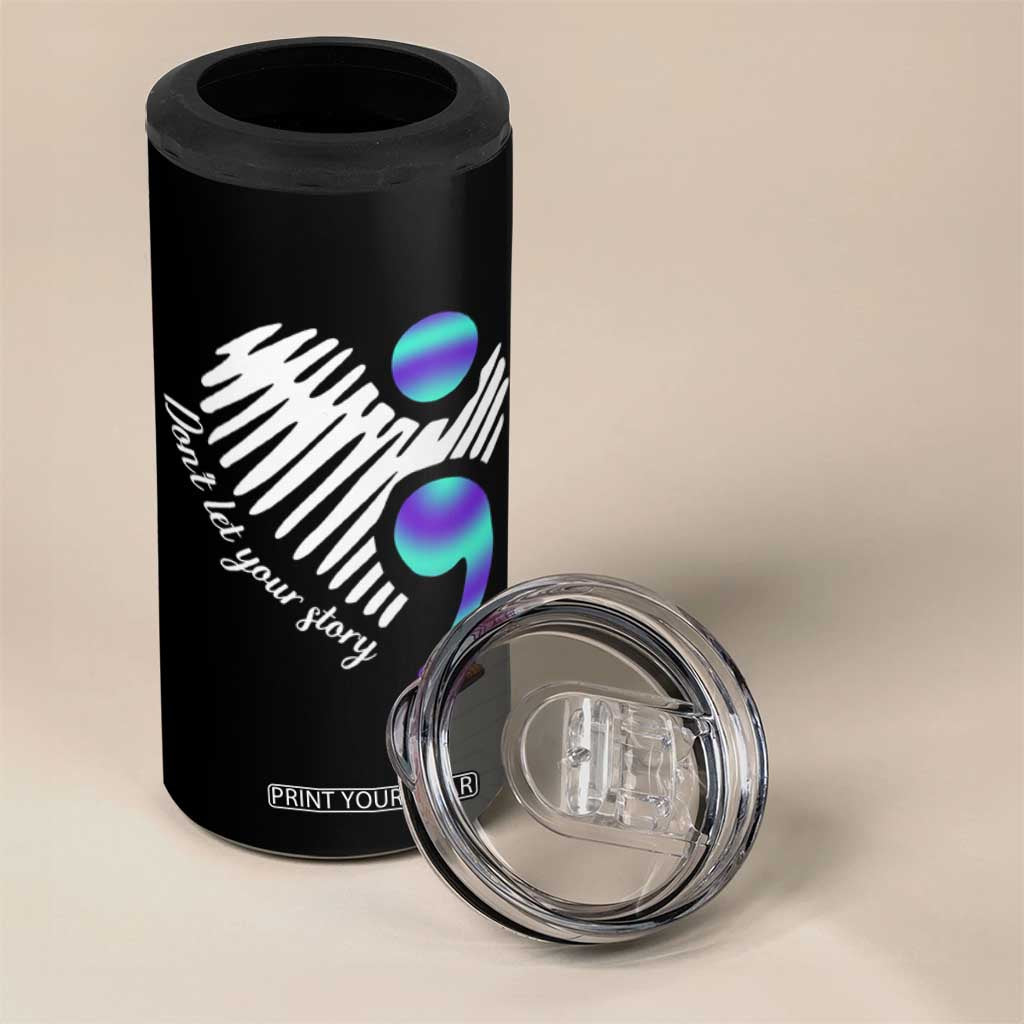 Suicide Prevention 4 in 1 Can Cooler Tumbler Don't Let Your Story End TS09 Print Your Wear