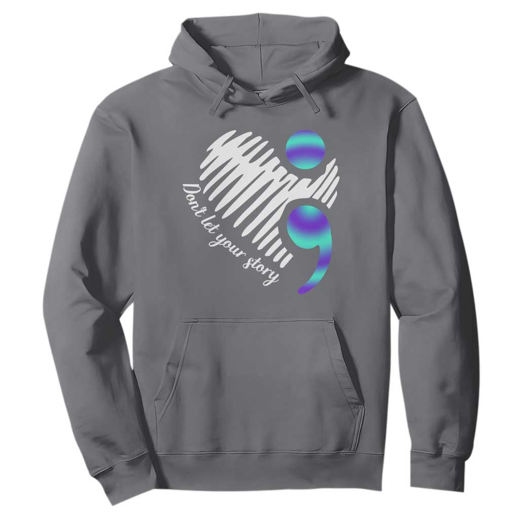Suicide Prevention Hoodie Don't Let Your Story End TS09 Charcoal Print Your Wear