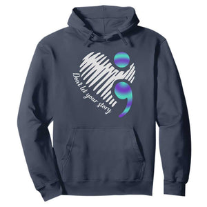 Suicide Prevention Hoodie Don't Let Your Story End TS09 Navy Print Your Wear