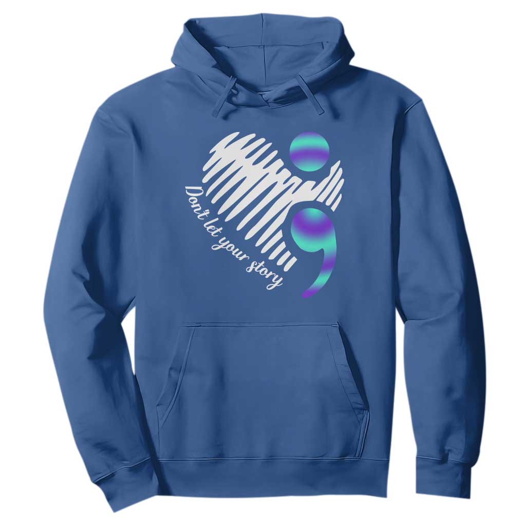 Suicide Prevention Hoodie Don't Let Your Story End TS09 Royal Blue Print Your Wear