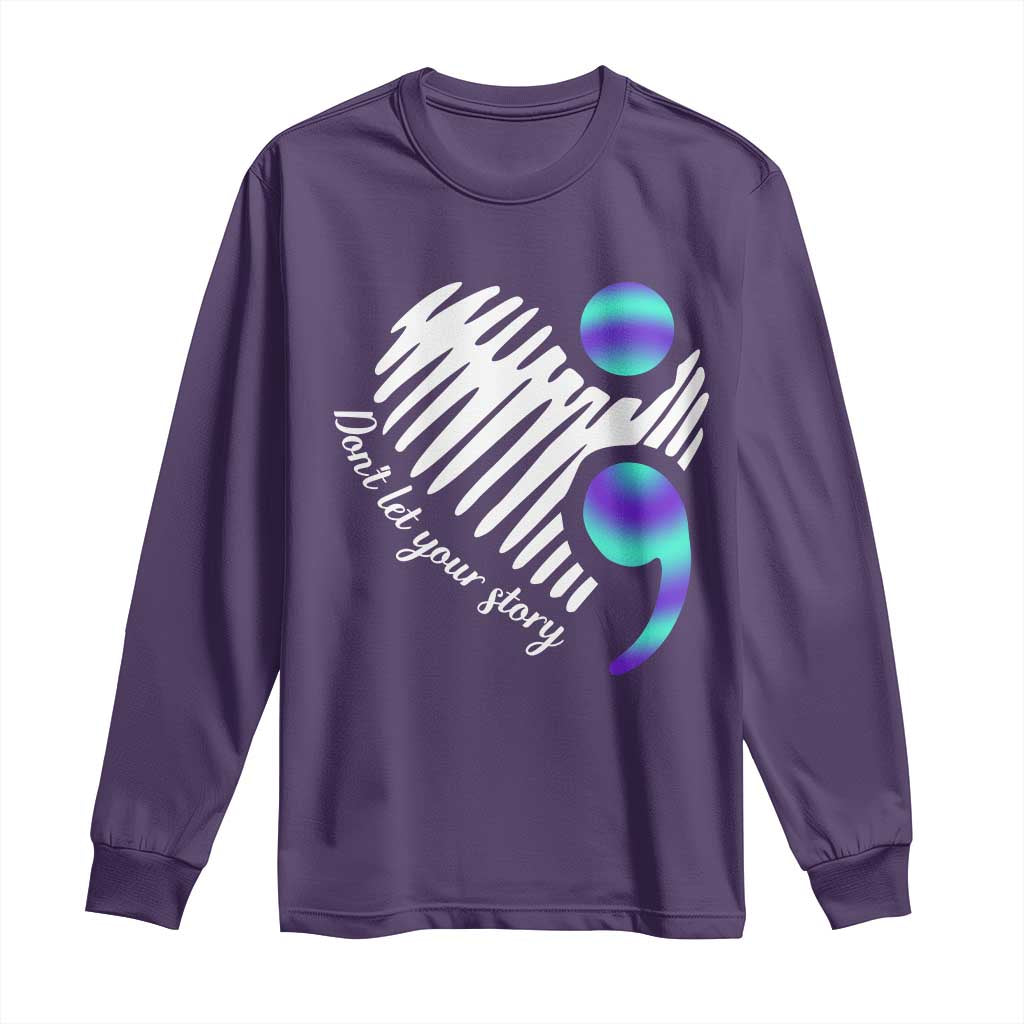 Suicide Prevention Long Sleeve Shirt Don't Let Your Story End TS09 Purple Print Your Wear