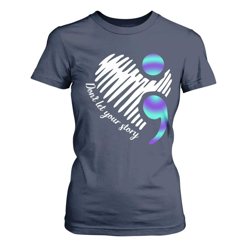 Suicide Prevention T Shirt For Women Don't Let Your Story End TS09 Navy Print Your Wear