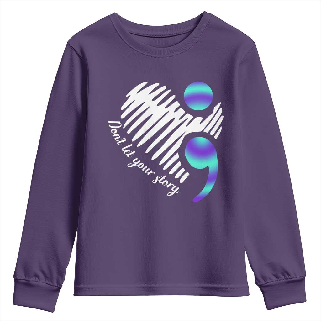 Suicide Prevention Youth Sweatshirt Don't Let Your Story End TS09 Purple Print Your Wear