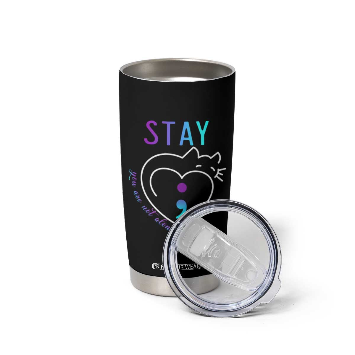 Suicide Prevention Cat Lover Tumbler Cup You Are Not Alone Cute Cats Stay Semicolon TS09 Print Your Wear